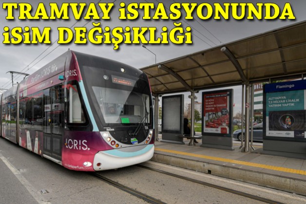 Tramvay istasyonunda isim değişikliği!