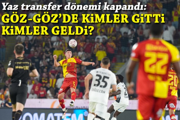 Transfer dönemi kapandı: Göztepe'de kimler gitti/kimler geldi?