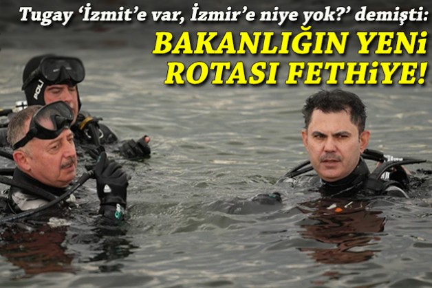 Tugay ‘İzmit’e var, İzmir’e niye yok?’ demişti: Bakanlığın yeni rotası Fethiye!