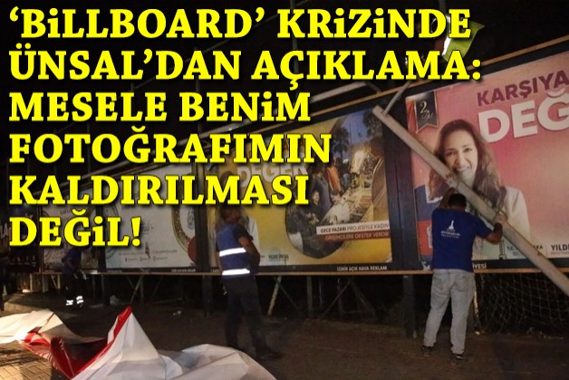 Tugay-Ünsal arasında billboard krizinde çarpıcı açıklama: Mesele benim fotoğraflarımın kaldırılması değil!