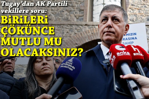 Tugay'dan AK Partili vekillere soru: Belediye binalarına birileri çökünce çok mu mutlu olacaksınız?