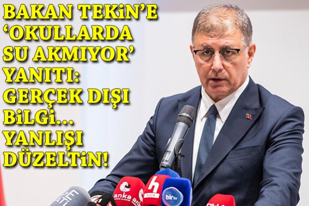 Tugay'dan Bakan Tekin'e 'okullarda su akmıyor' yanıtı: Gerçek dışı bilgi!