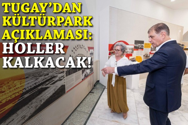 Tugay'dan Kültürpark açıklaması: Holler kalkacak!