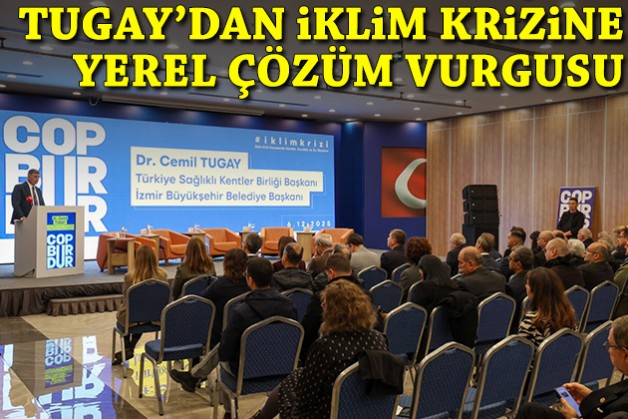 Tugay’dan iklim krizine yerel çözüm vurgusu