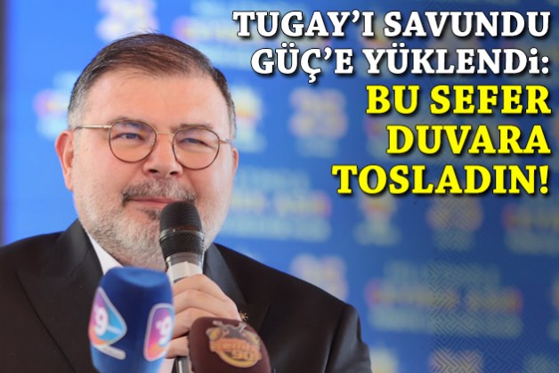 Tugay’ı savundu, Güç’e yüklendi: Bu sefer duvara tosladın!