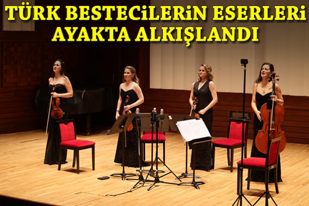 Türk bestecilerinin eserleri ayakta alkışlandı