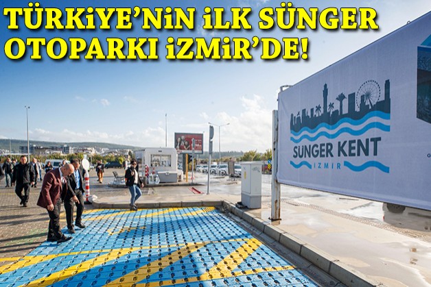 Türkiye’nin ilk sünger otoparkı İzmir’de!