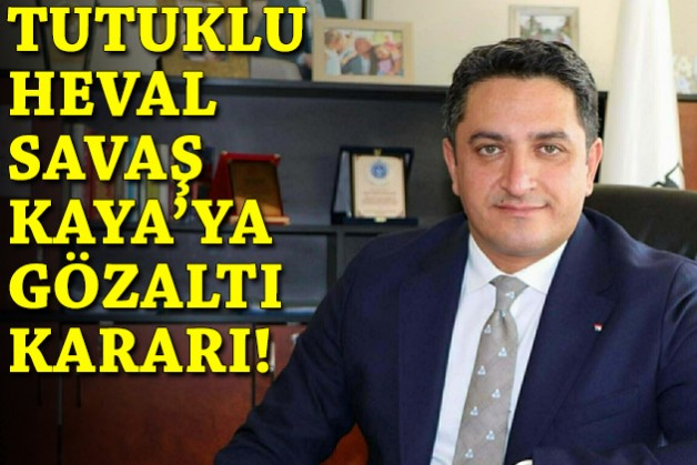 Tutuklu Heval Savaş Kaya'ya gözaltı kararı!