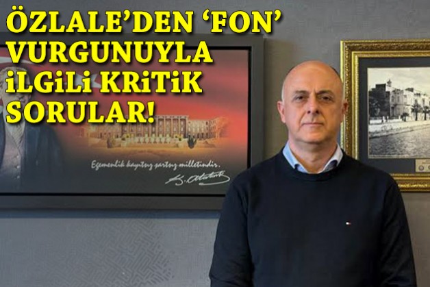 Ümit Özlale'den 'fon' vurgunuyla ilgili kritik sorular