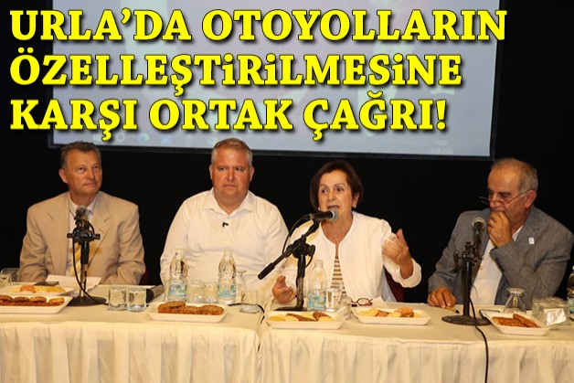 Urla’da otoyolların özelleştirilmesine karşı ortak çağrı
