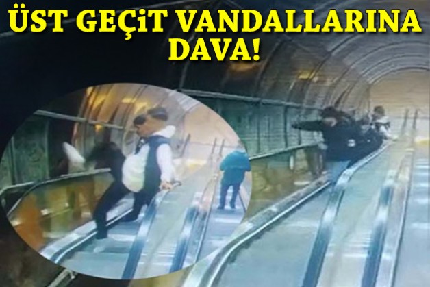 Üst geçit vandallarına dava!