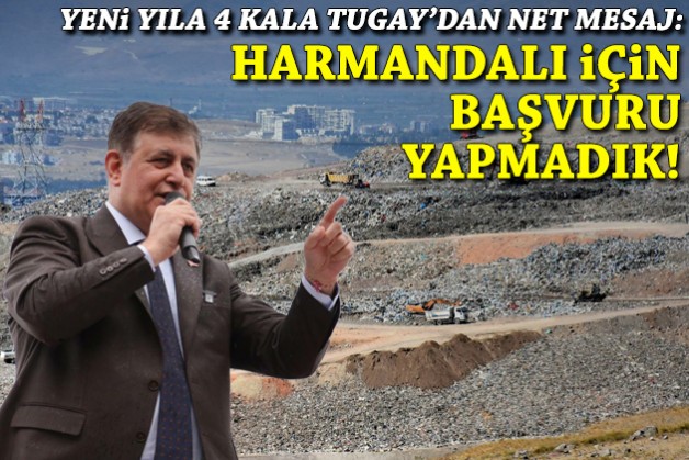 Yeni yıla 4 kala Tugay’dan net mesaj: Harmandalı için başvuru yapmadık!