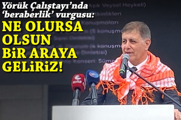 Yörük Çalıştayı'nda 'beraberlik' vurgusu: Ne olursa olsun bir araya geliriz!