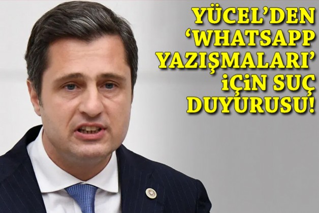 Yücel'den 'WhatsApp yazışmaları' için suç duyurusu: Rezil bir iftiranın bu kadar alıcı bulmasını anlayamıyorum!