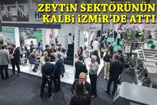 Zeytin sektörünün kalbi İzmir'de attı